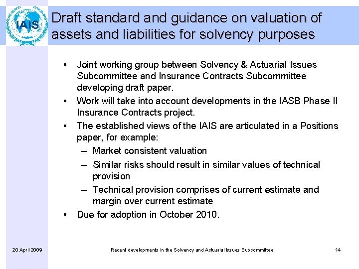 Draft standard and guidance on valuation of assets and liabilities for solvency purposes •