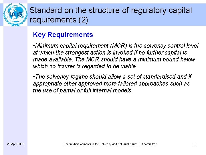 Standard on the structure of regulatory capital requirements (2) Key Requirements • Minimum capital