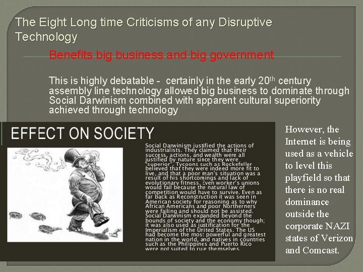 The Eight Long time Criticisms of any Disruptive Technology Benefits big business and big