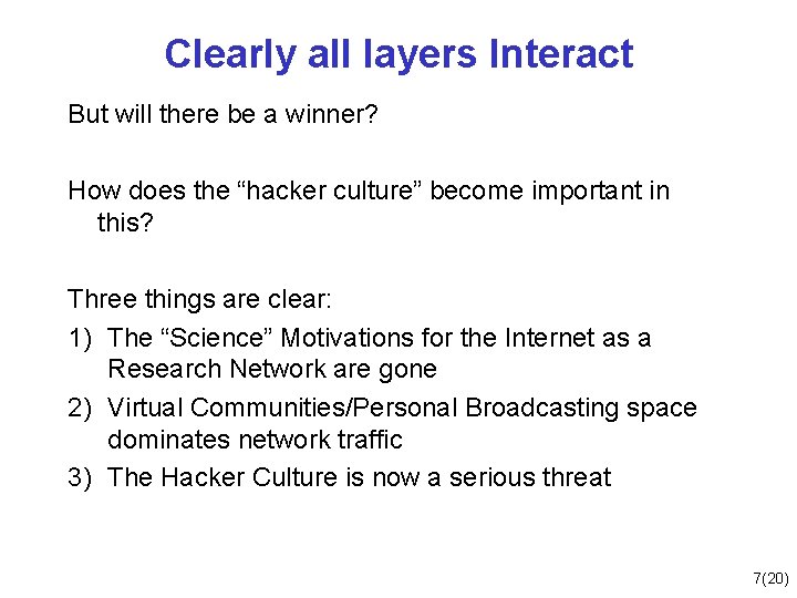 Clearly all layers Interact But will there be a winner? How does the “hacker