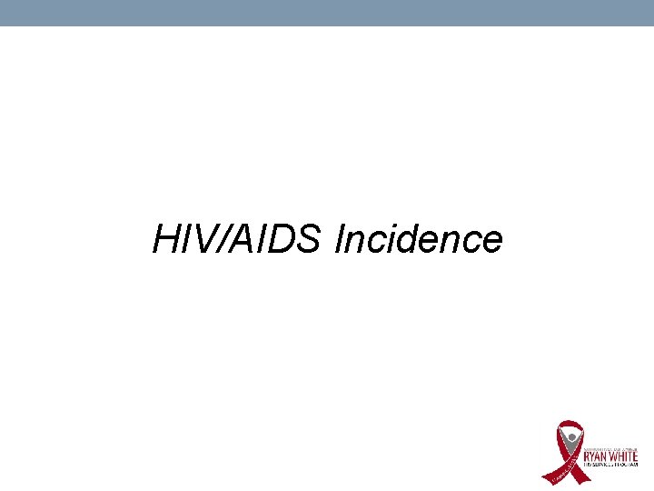 HIV/AIDS Incidence 