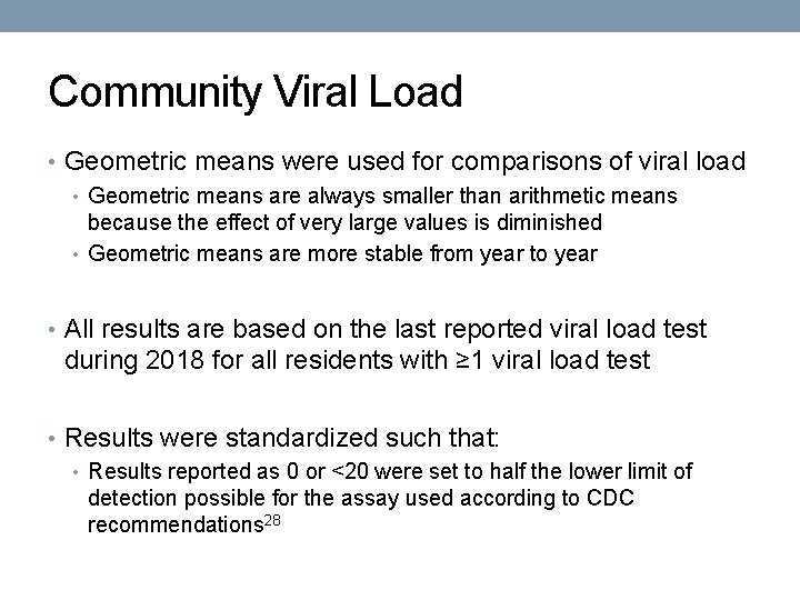 Community Viral Load • Geometric means were used for comparisons of viral load •