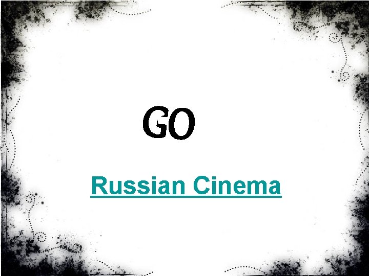 GO Russian Сinema 