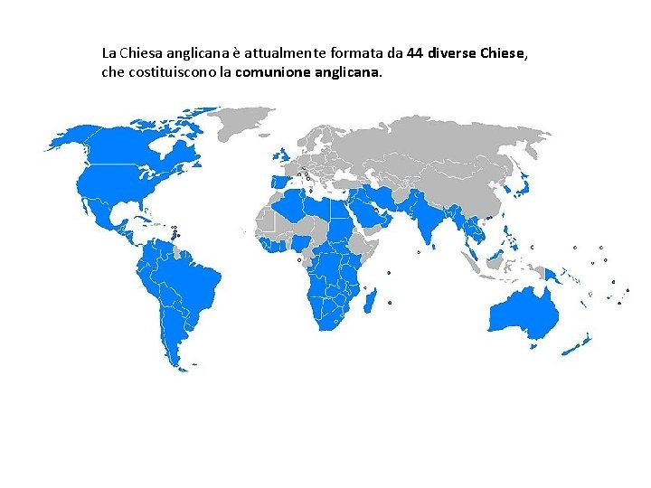 La Chiesa anglicana è attualmente formata da 44 diverse Chiese, che costituiscono la comunione