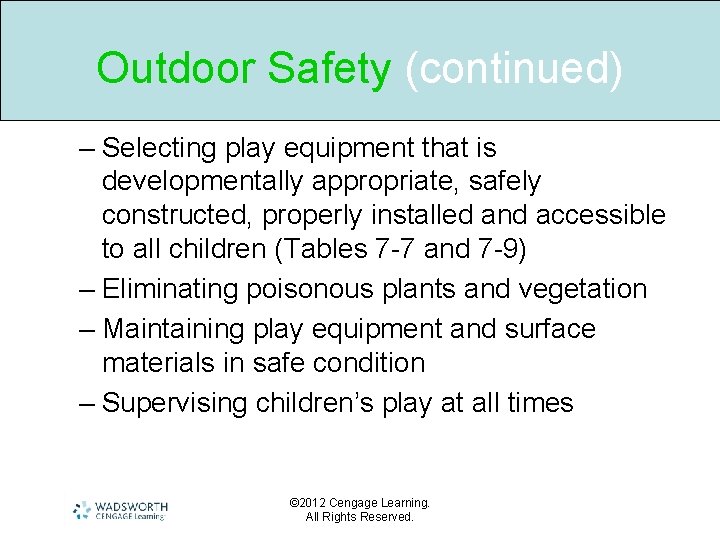 Outdoor Safety (continued) – Selecting play equipment that is developmentally appropriate, safely constructed, properly