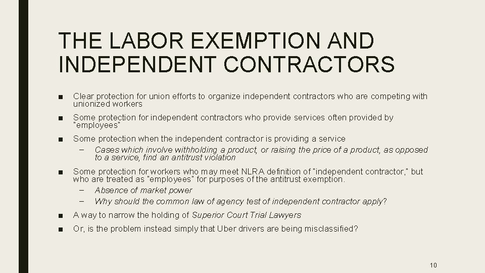 THE LABOR EXEMPTION AND INDEPENDENT CONTRACTORS ■ Clear protection for union efforts to organize