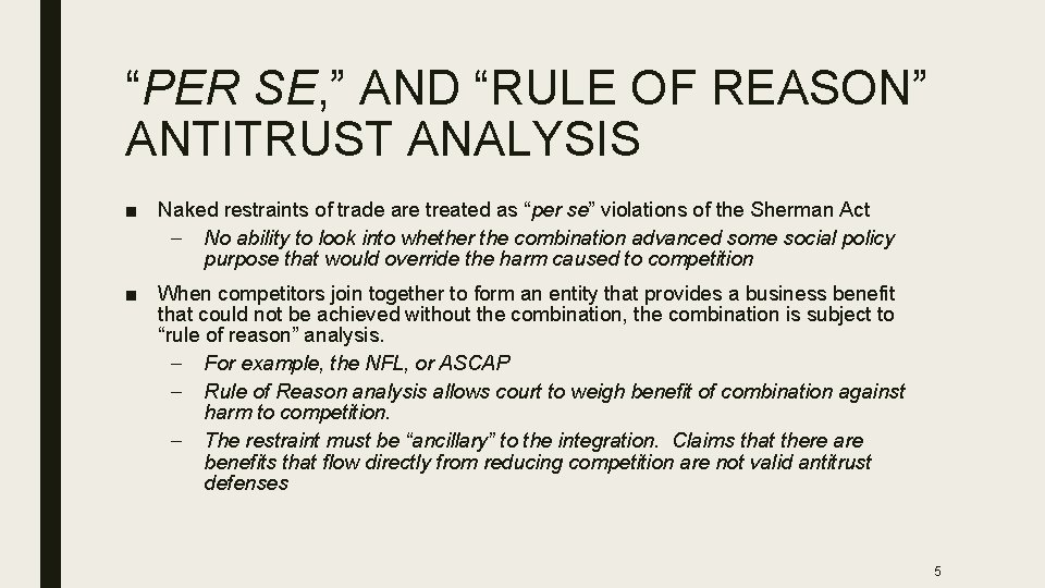 “PER SE, ” AND “RULE OF REASON” ANTITRUST ANALYSIS ■ Naked restraints of trade