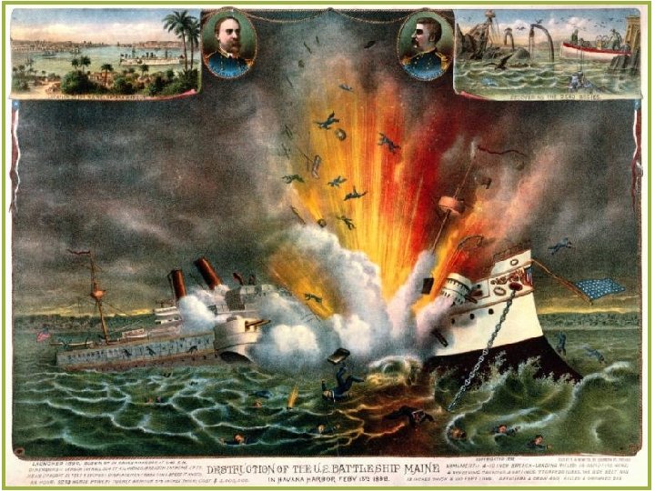 Spanish-American War, 1898 • February 1898: U. S. president Mc. Kinley sent U. S.