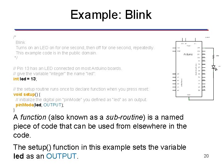 Example: Blink /* Blink Turns on an LED on for one second, then off