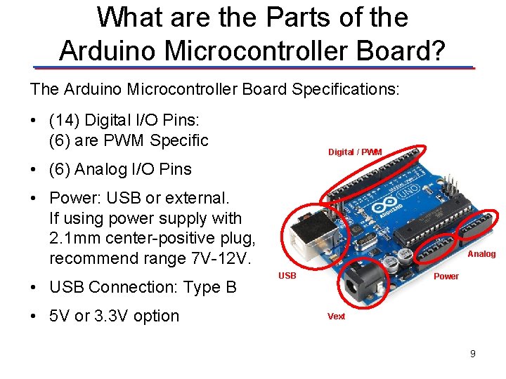 What are the Parts of the Arduino Microcontroller Board? The Arduino Microcontroller Board Specifications: