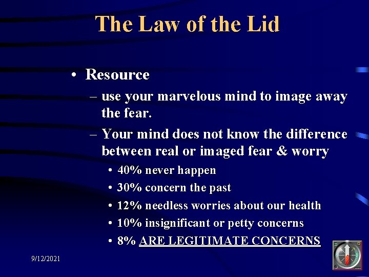 The Law of the Lid • Resource – use your marvelous mind to image