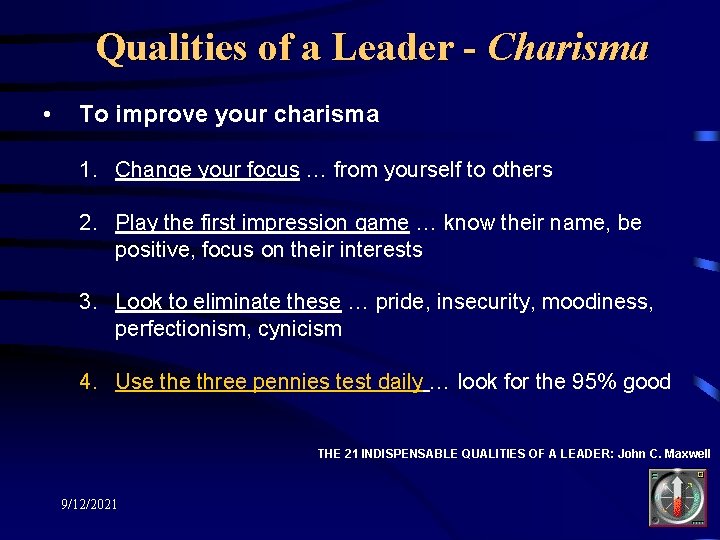 Qualities of a Leader - Charisma • To improve your charisma 1. Change your