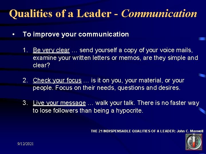 Qualities of a Leader - Communication • To improve your communication 1. Be very