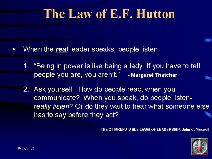 The Law of E. F. Hutton • When the real leader speaks, people listen