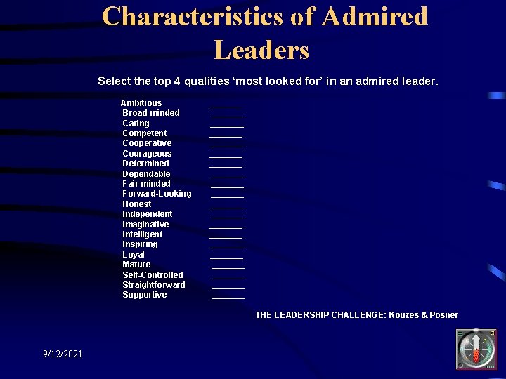 Characteristics of Admired Leaders Select the top 4 qualities ‘most looked for’ in an