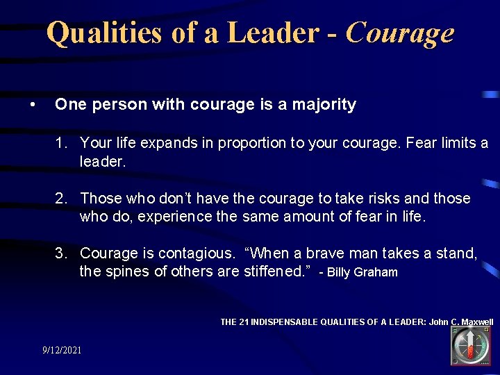 Qualities of a Leader - Courage • One person with courage is a majority