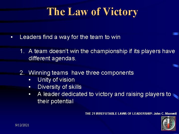 The Law of Victory • Leaders find a way for the team to win