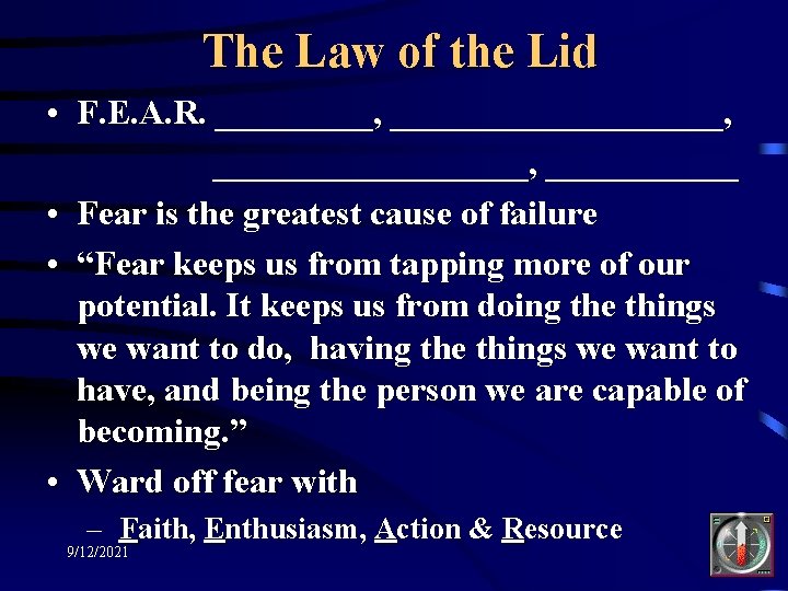 The Law of the Lid • F. E. A. R. _________, ______________, ______ •