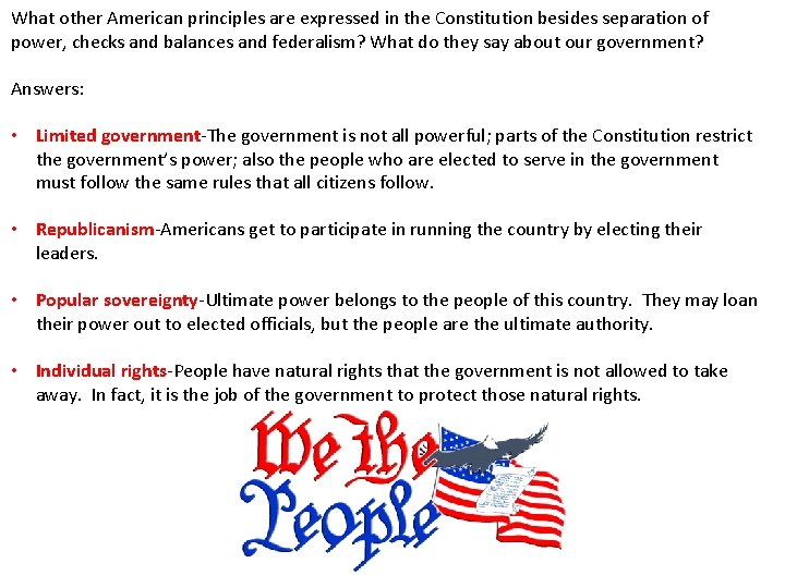 What other American principles are expressed in the Constitution besides separation of power, checks