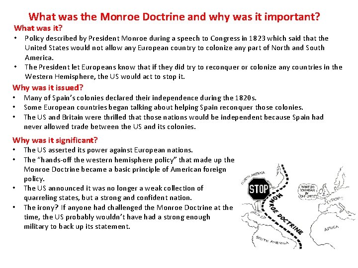 What was the Monroe Doctrine and why was it important? What was it? •