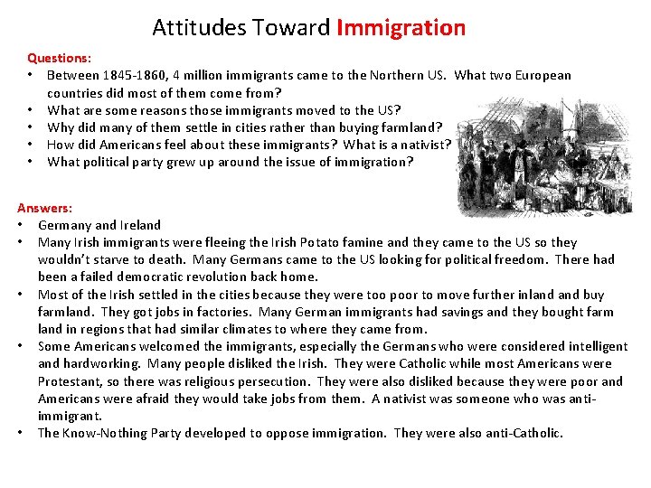 Attitudes Toward Immigration Questions: • Between 1845 -1860, 4 million immigrants came to the