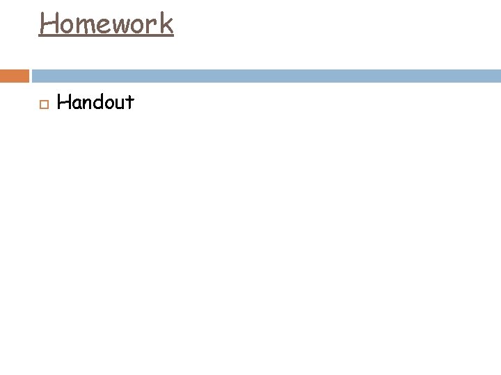 Homework Handout 