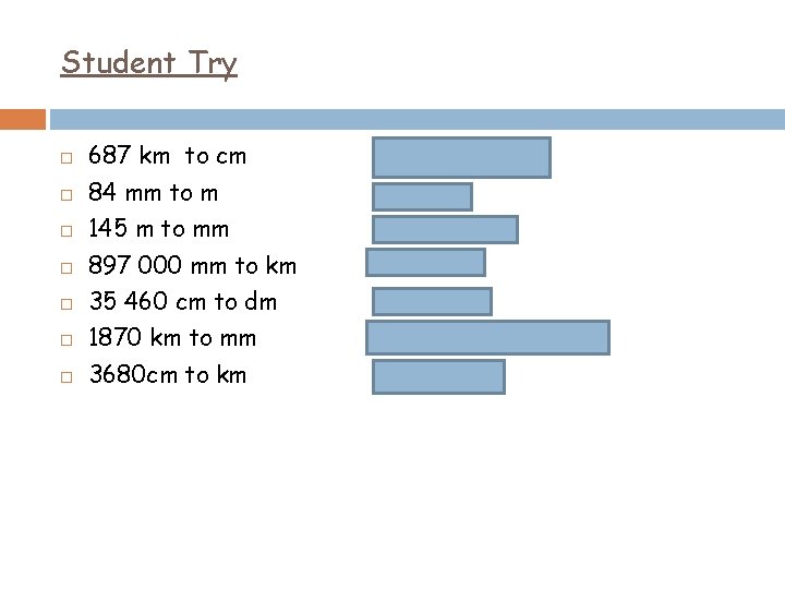 Student Try 687 km to cm 68 700 000 cm 84 mm to m