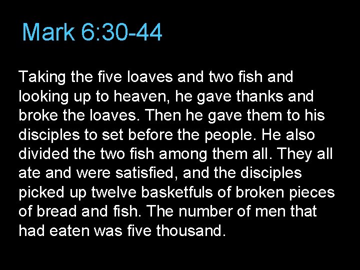 Mark 6: 30 -44 Taking the five loaves and two fish and looking up