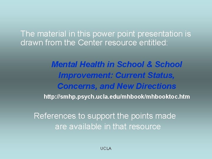 The material in this power point presentation is drawn from the Center resource entitled: