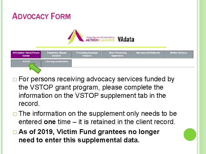 ADVOCACY FORM � For persons receiving advocacy services funded by the VSTOP grant program,