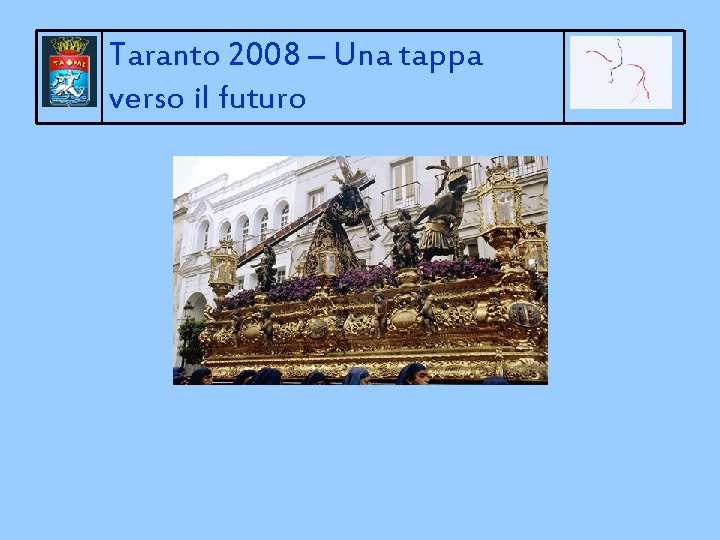 Taranto 2008 – Una tappa verso il futuro 