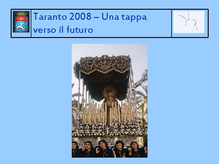 Taranto 2008 – Una tappa verso il futuro 