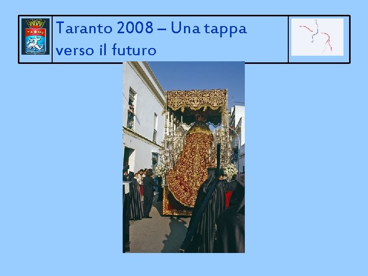 Taranto 2008 – Una tappa verso il futuro 