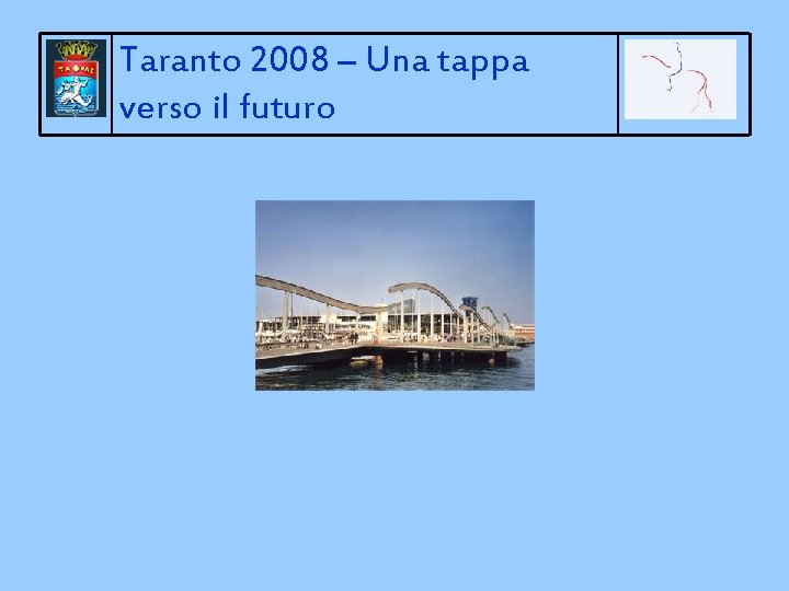 Taranto 2008 – Una tappa verso il futuro 