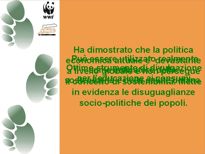 Ha dimostrato che la politica Può essereattuale utilizzato realmente economica e’ devastante Ottimo strumento