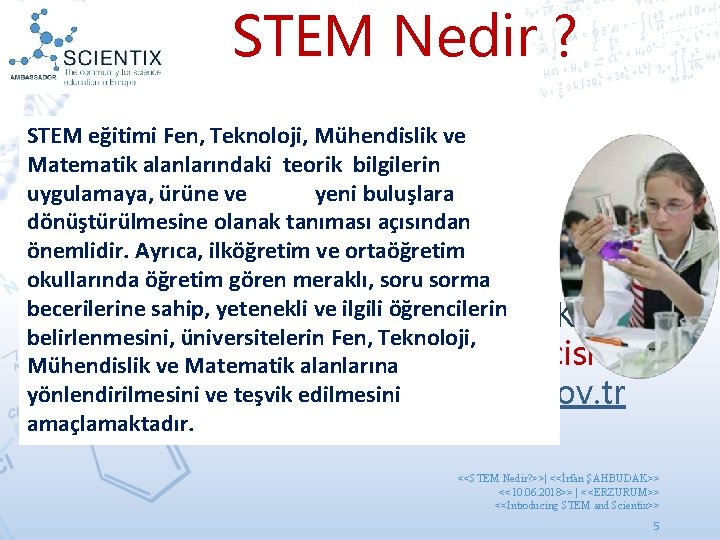 STEM Nedir ? STEM eğitimi Fen, Teknoloji, Mühendislik ve Matematik alanlarındaki teorik bilgilerin uygulamaya,