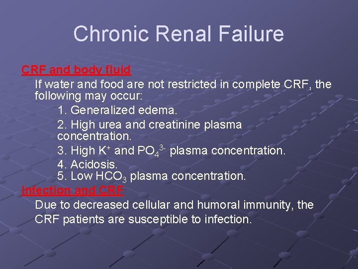 Chronic Renal Failure CRF and body fluid If water and food are not restricted