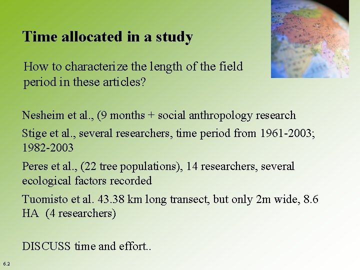 Time allocated in a study How to characterize the length of the field period