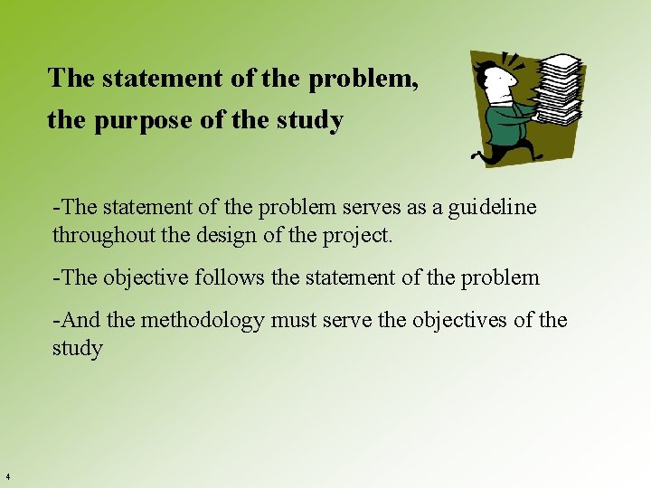 The statement of the problem, the purpose of the study -The statement of the