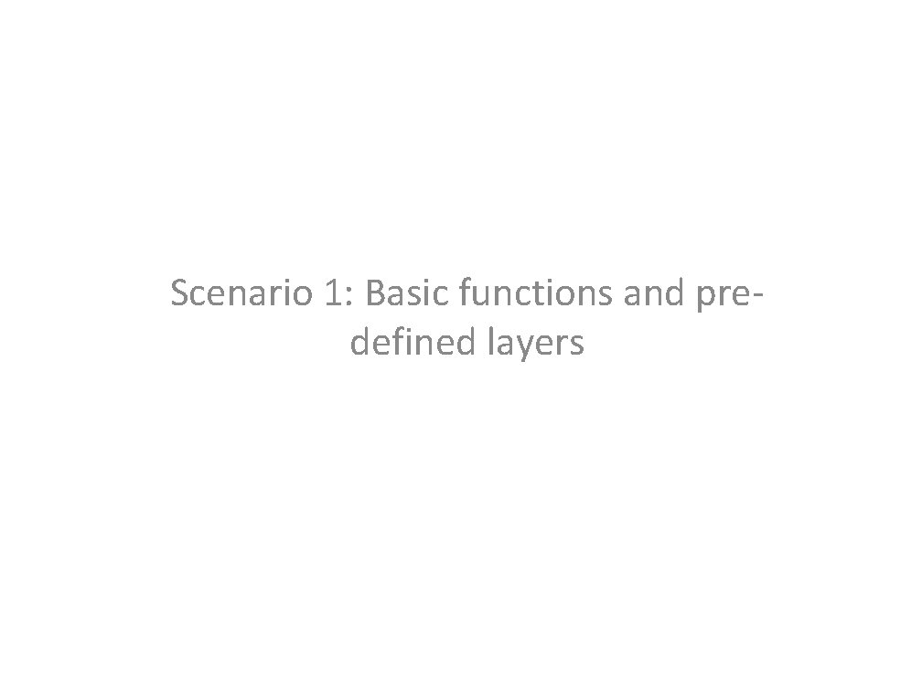 SB - UNMARKED Scenario 1: Basic functions and predefined layers 