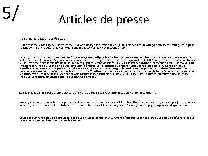 5/ • Articles de presse L'aide internationale en Guinée Bissau (Source: dépêches de l'Agence