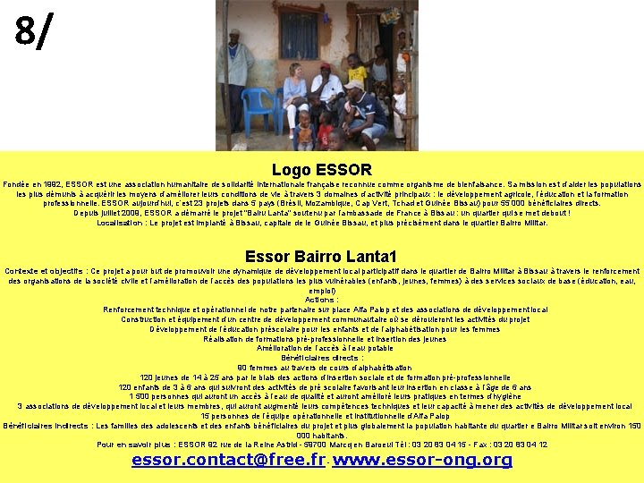 8/ Logo ESSOR Fondée en 1992, ESSOR est une association humanitaire de solidarité internationale
