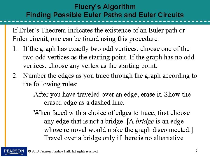 Fluery’s Algorithm Finding Possible Euler Paths and Euler Circuits If Euler’s Theorem indicates the