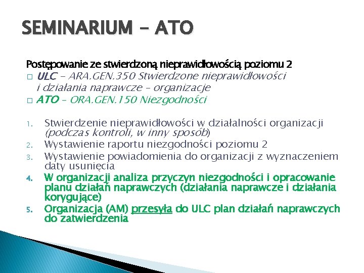 SEMINARIUM - ATO Postępowanie ze stwierdzoną nieprawidłowością poziomu 2 ULC - ARA. GEN. 350