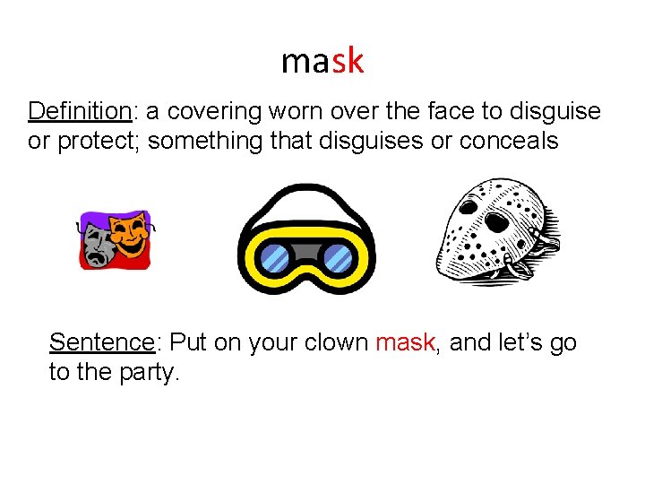 mask Definition: a covering worn over the face to disguise or protect; something that mask Definition: a covering worn over the face to disguise or protect; something that