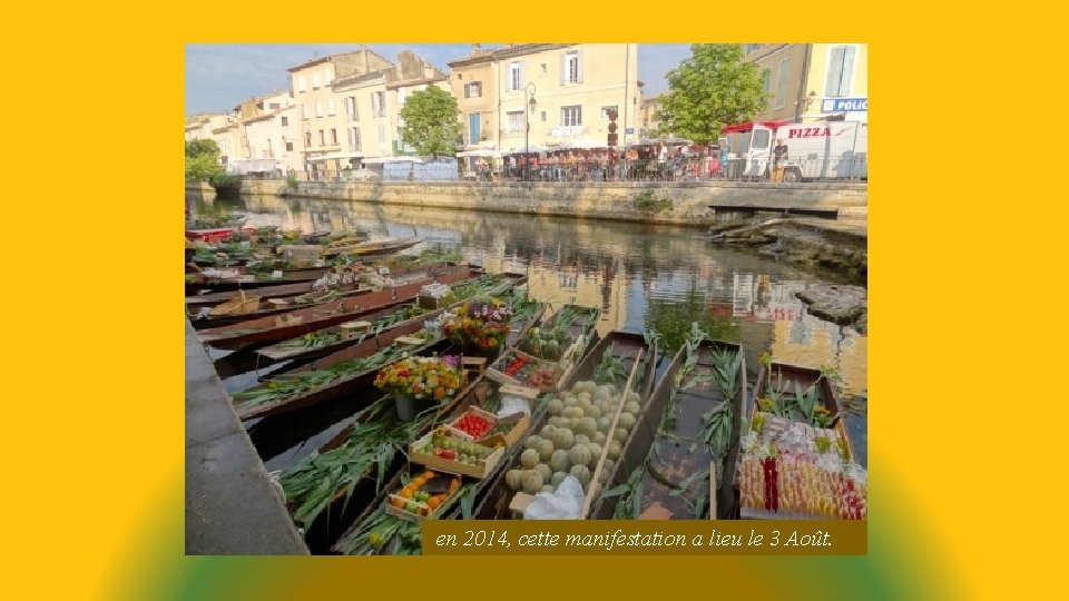 en 2014, cette manifestation a lieu le 3 Août. 