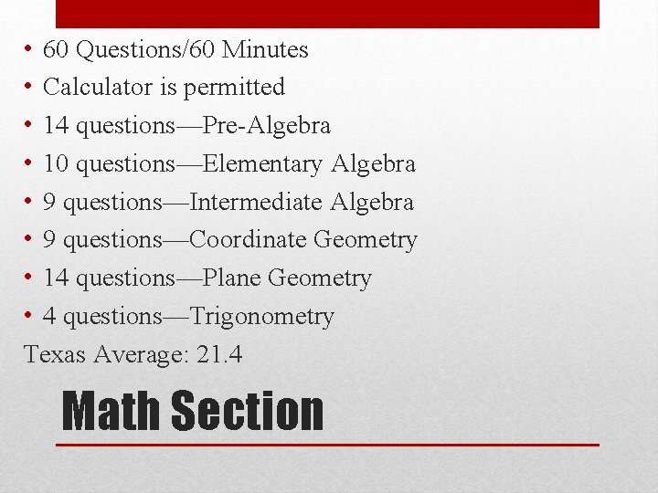  • 60 Questions/60 Minutes • Calculator is permitted • 14 questions—Pre-Algebra • 10