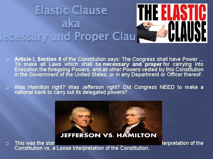 Elastic Clause aka Necessary and Proper Clause � Article I, Section 8 of the