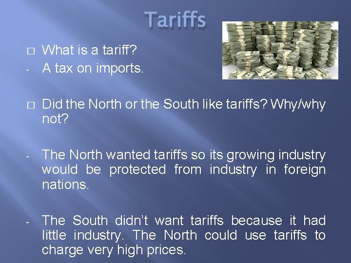 Tariffs � - What is a tariff? A tax on imports. � Did the