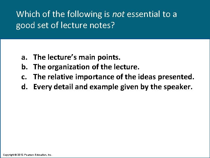 Which of the following is not essential to a good set of lecture notes?